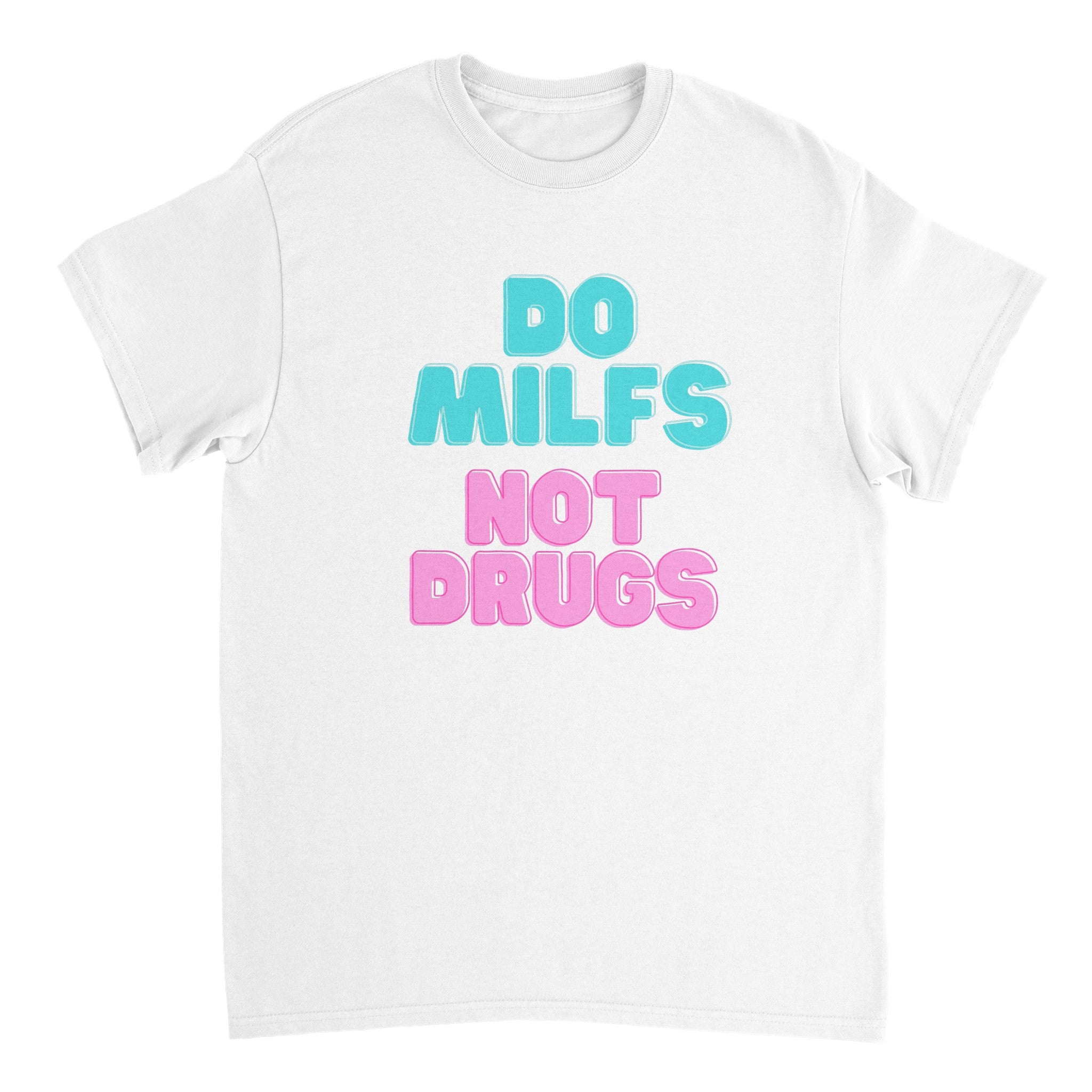 Do Milfs, Not Drugs